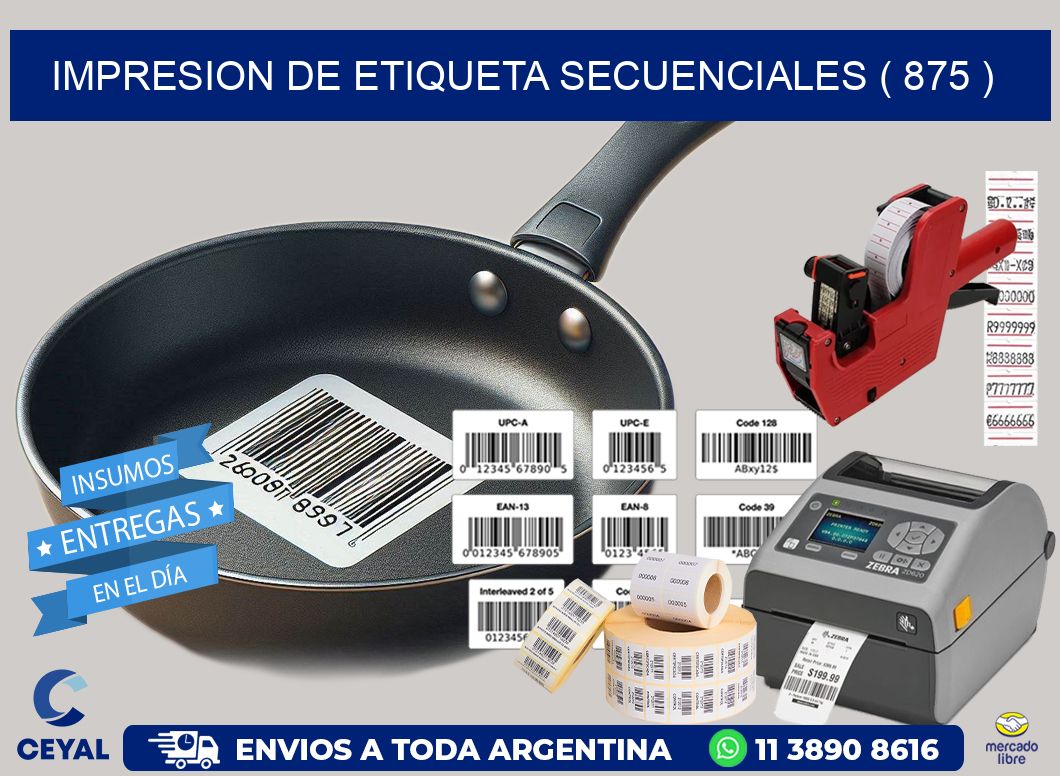 IMPRESION DE ETIQUETA SECUENCIALES ( 875 )