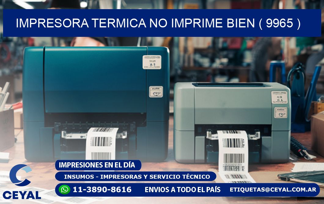 IMPRESORA TERMICA NO IMPRIME BIEN ( 9965 )