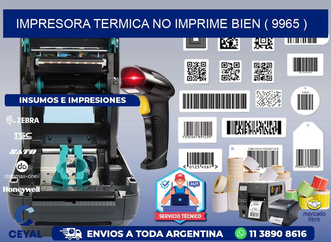 IMPRESORA TERMICA NO IMPRIME BIEN ( 9965 )