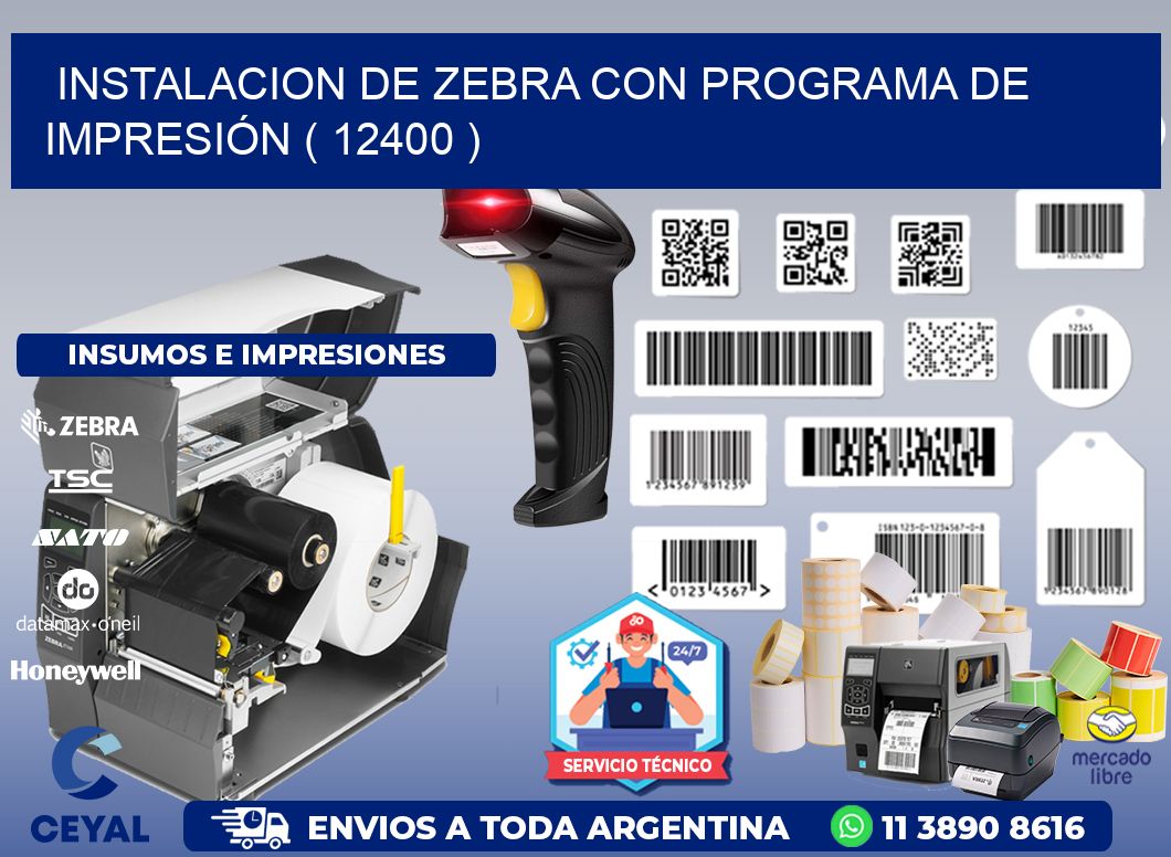 INSTALACION DE ZEBRA CON PROGRAMA DE IMPRESIÓN ( 12400 )