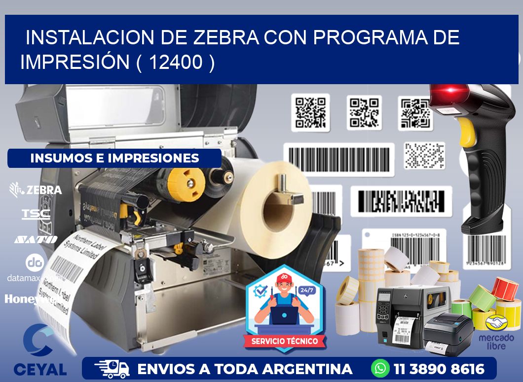 INSTALACION DE ZEBRA CON PROGRAMA DE IMPRESIÓN ( 12400 )