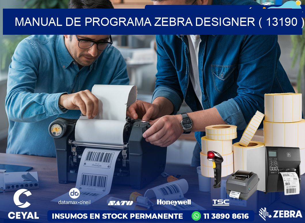 MANUAL DE PROGRAMA ZEBRA DESIGNER ( 13190 )