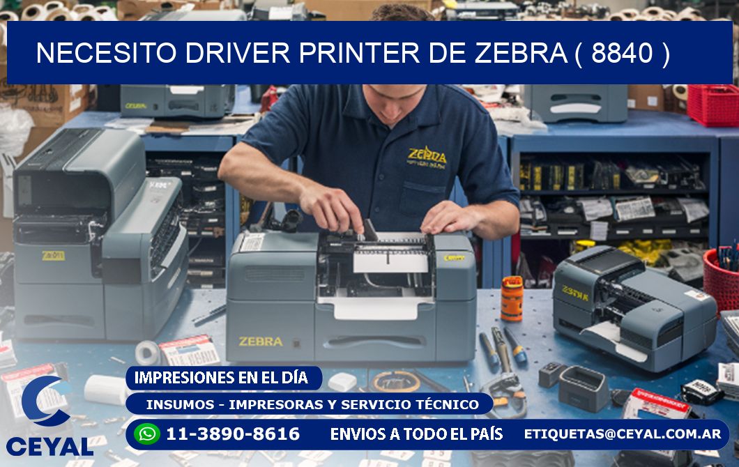 NECESITO DRIVER PRINTER DE ZEBRA ( 8840 )