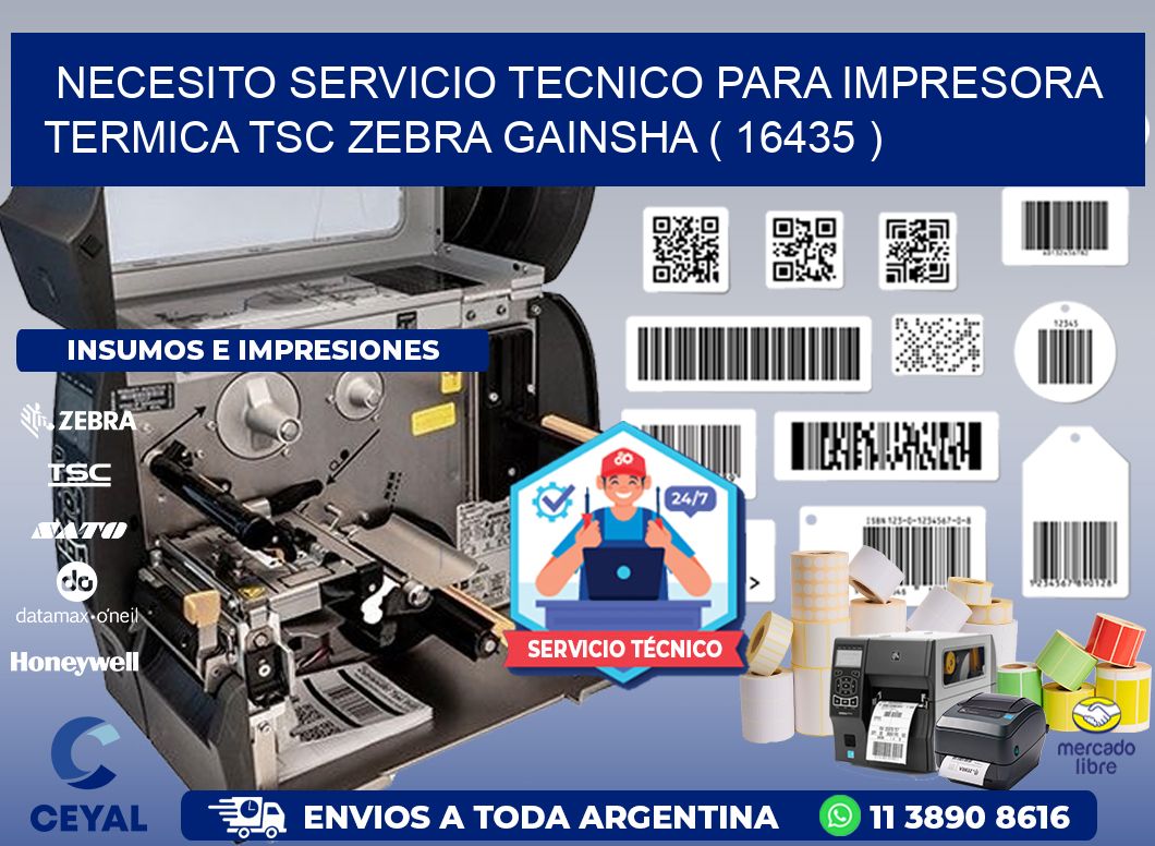 NECESITO SERVICIO TECNICO PARA IMPRESORA TERMICA TSC ZEBRA GAINSHA ( 16435 )
