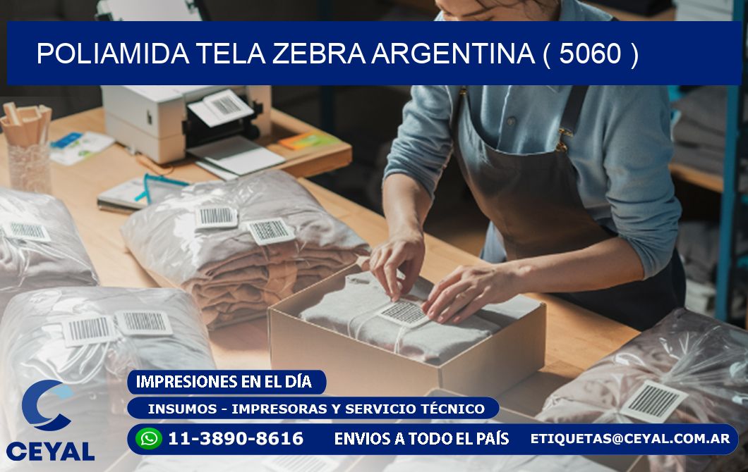 POLIAMIDA TELA ZEBRA ARGENTINA ( 5060 )