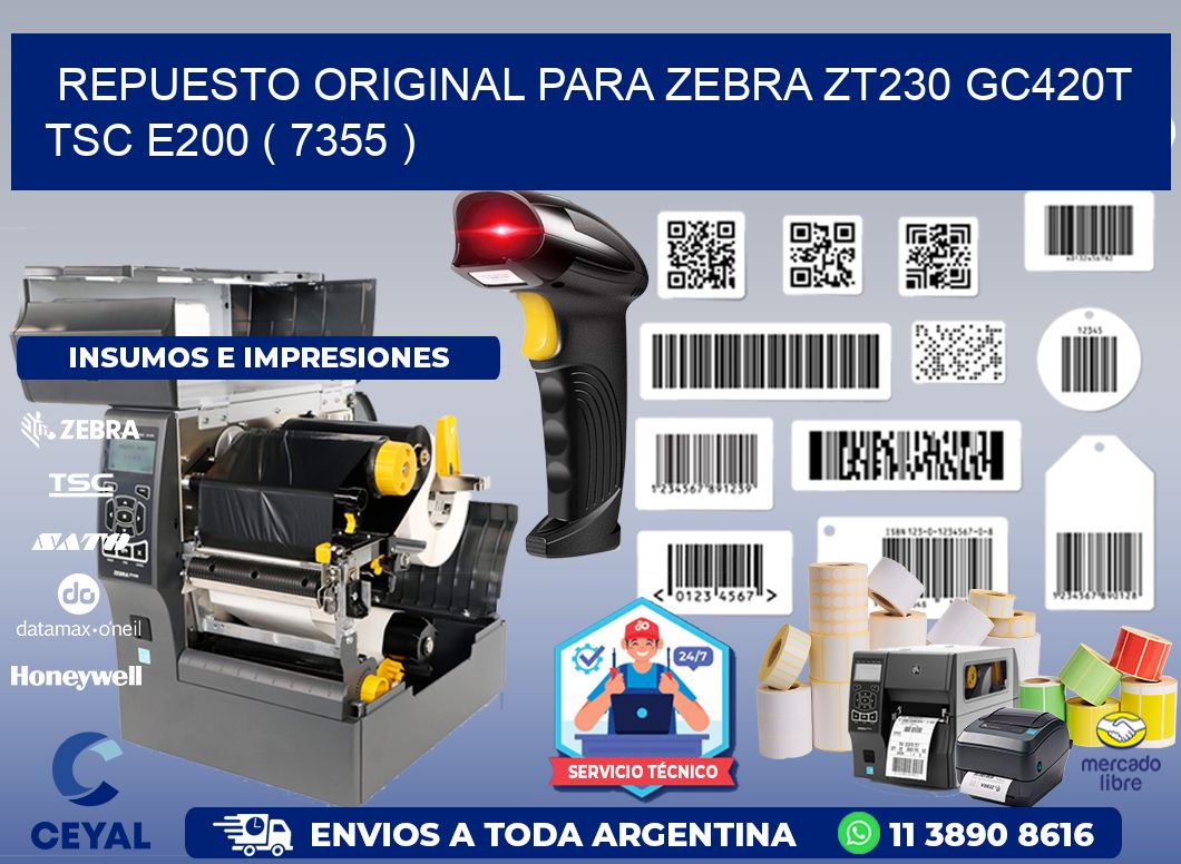 REPUESTO ORIGINAL PARA ZEBRA ZT230 GC420T TSC E200 ( 7355 )