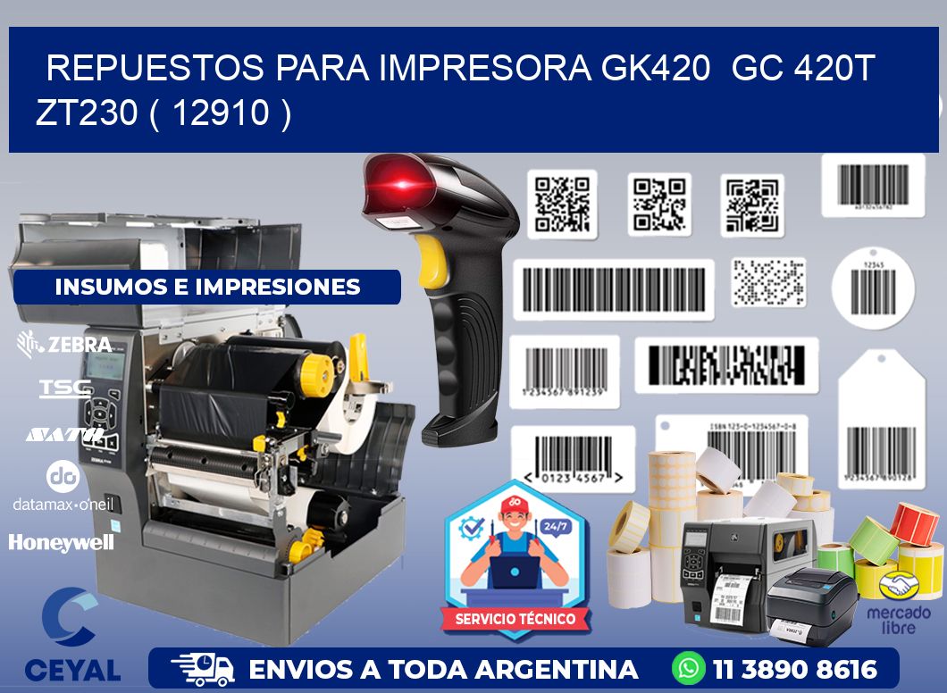 REPUESTOS PARA IMPRESORA GK420  GC 420T ZT230 ( 12910 )