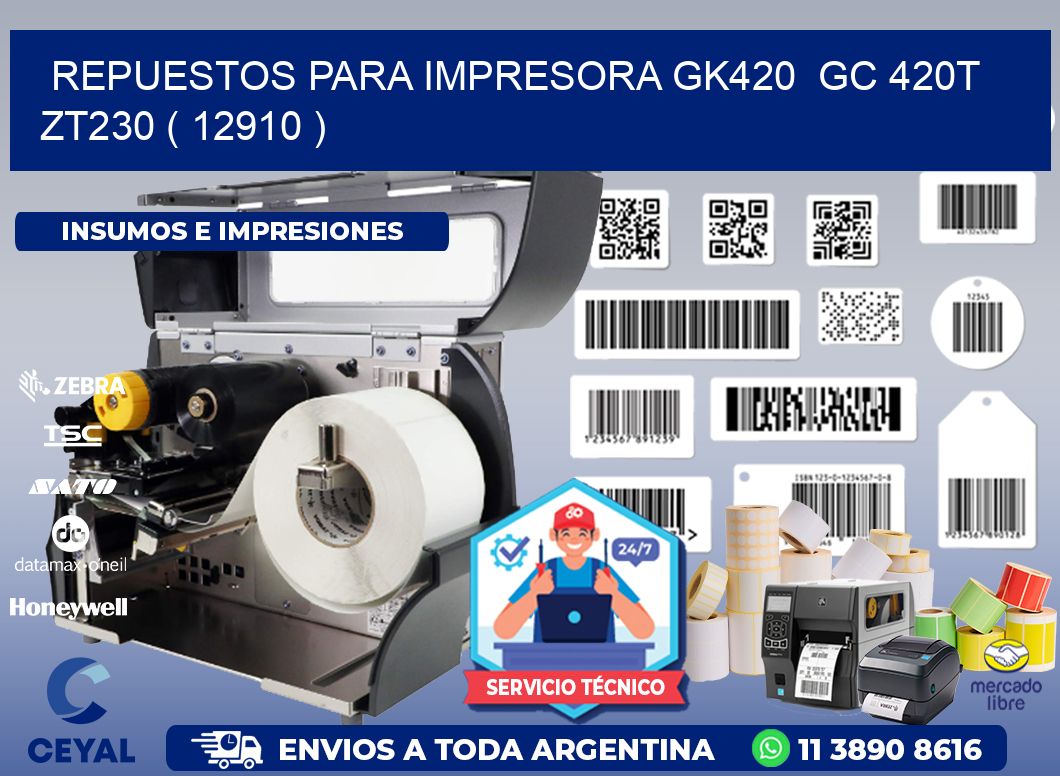 REPUESTOS PARA IMPRESORA GK420  GC 420T ZT230 ( 12910 )