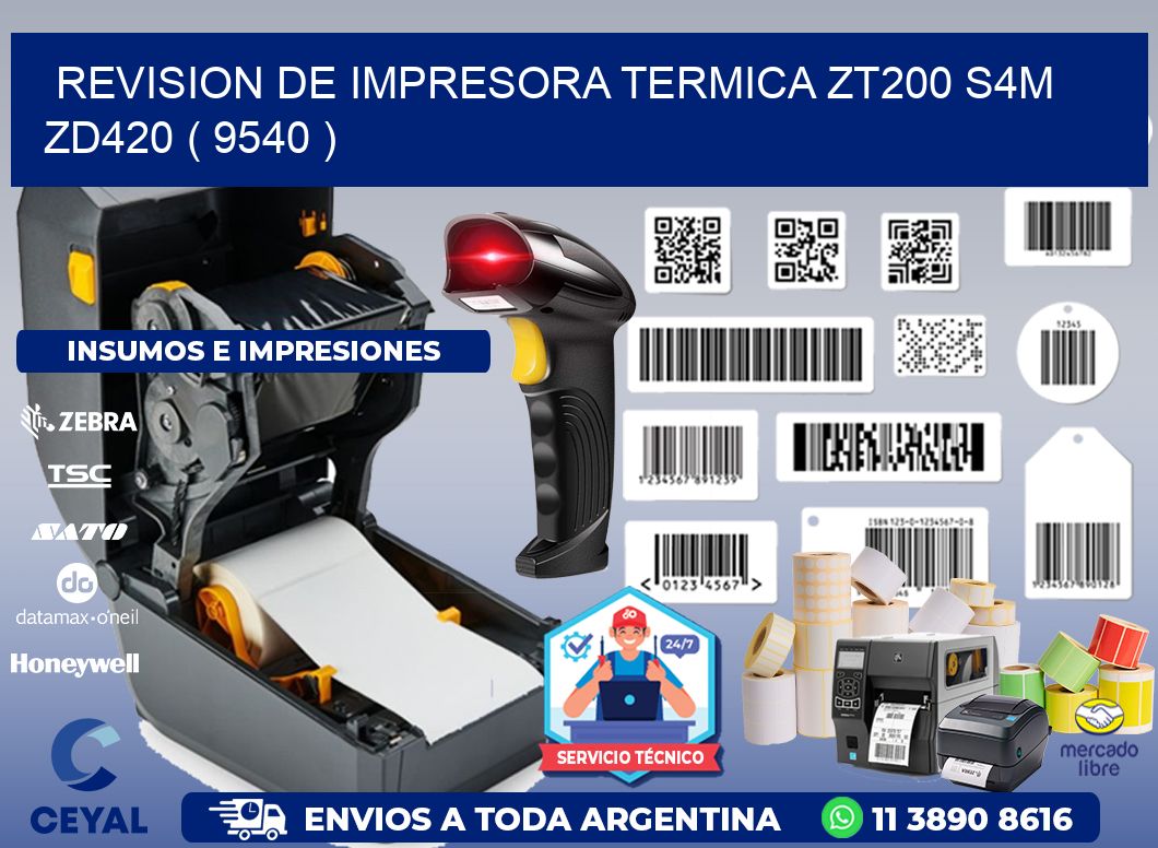 REVISION DE IMPRESORA TERMICA ZT200 S4M ZD420 ( 9540 )