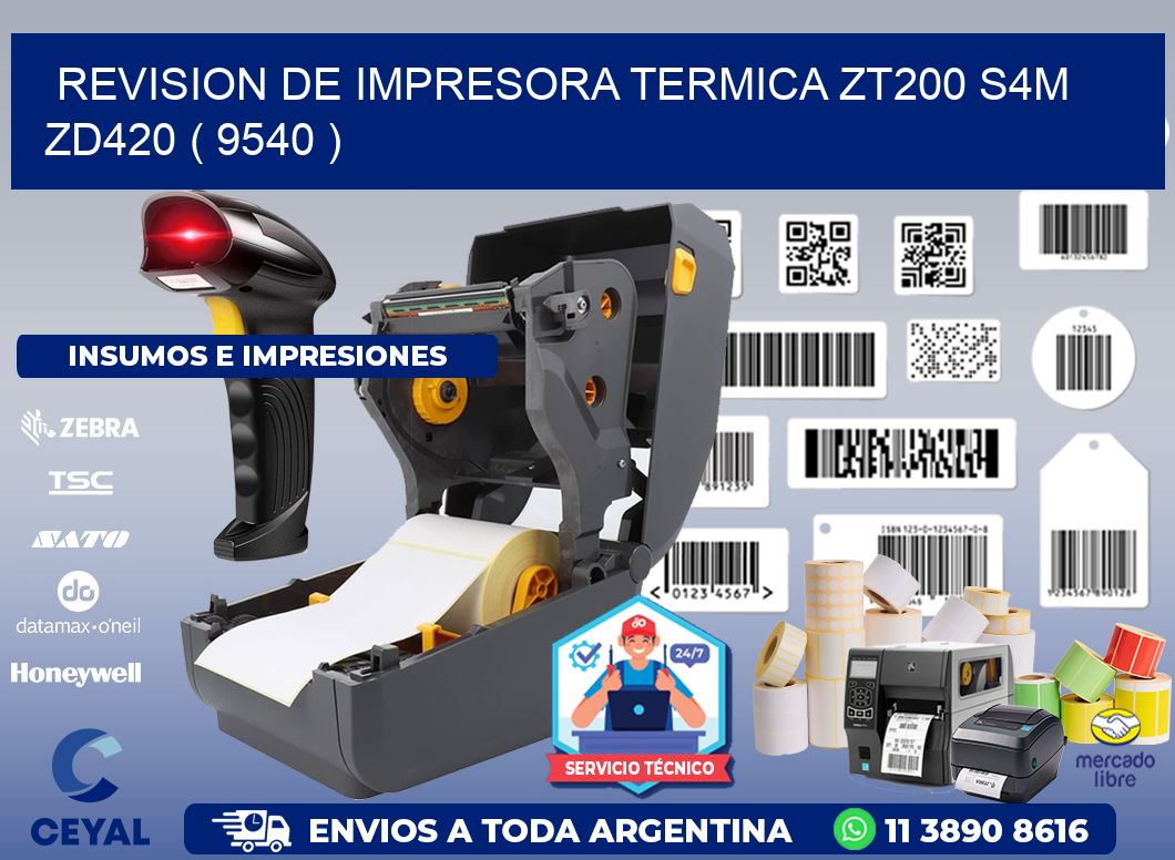 REVISION DE IMPRESORA TERMICA ZT200 S4M ZD420 ( 9540 )