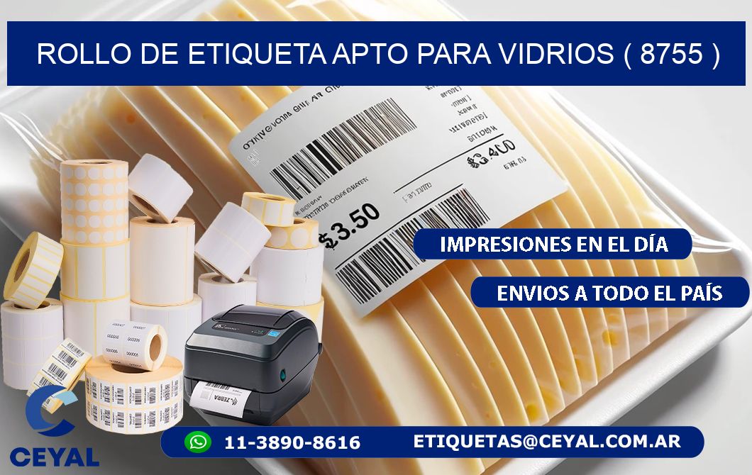ROLLO DE ETIQUETA APTO PARA VIDRIOS ( 8755 )