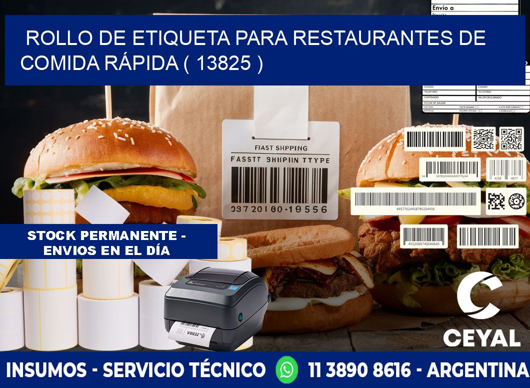 ROLLO DE ETIQUETA PARA RESTAURANTES DE COMIDA RÁPIDA ( 13825 )