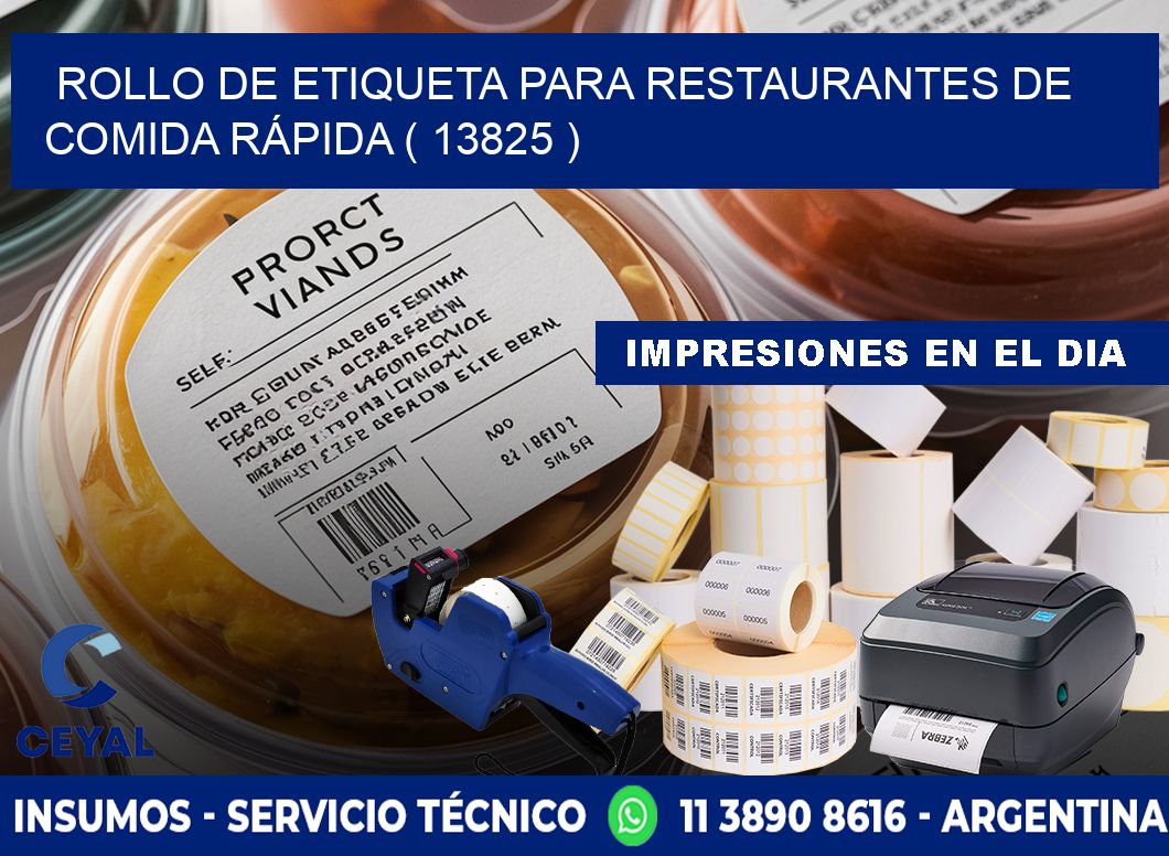 ROLLO DE ETIQUETA PARA RESTAURANTES DE COMIDA RÁPIDA ( 13825 )