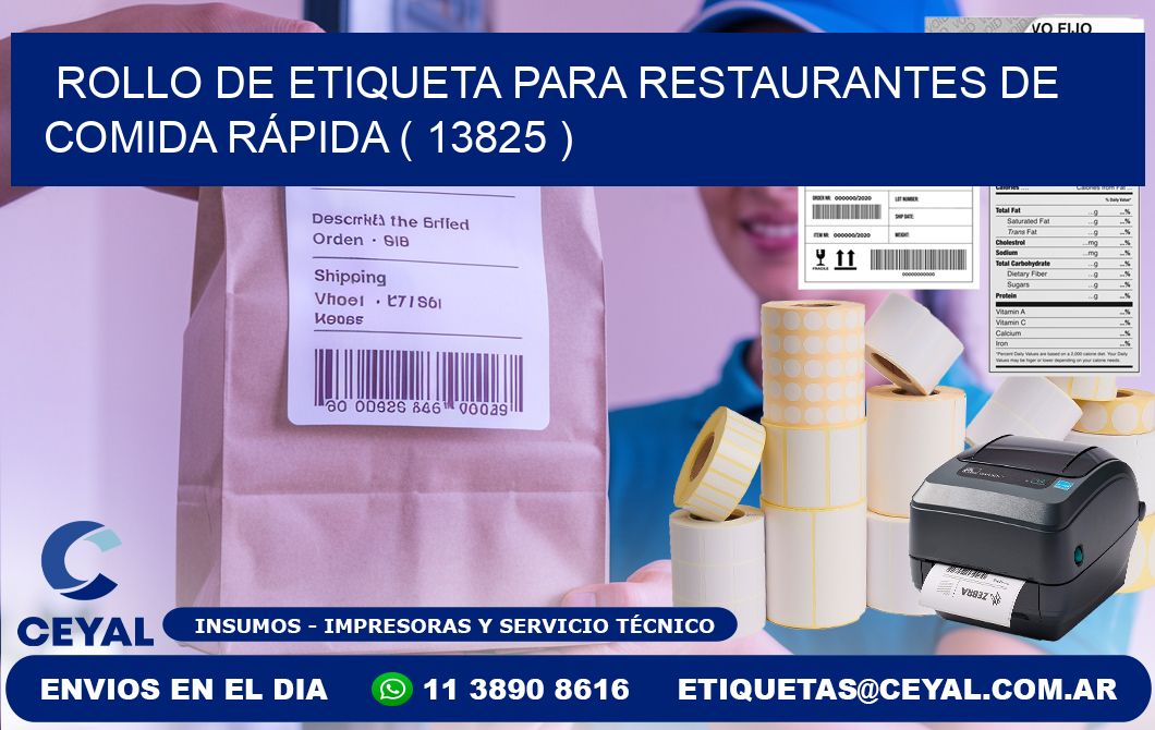 ROLLO DE ETIQUETA PARA RESTAURANTES DE COMIDA RÁPIDA ( 13825 )
