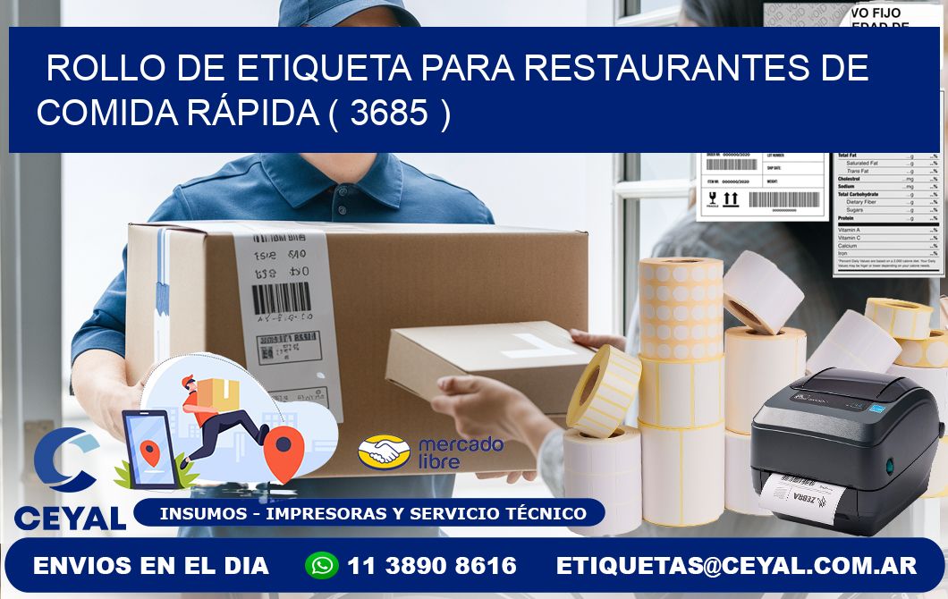ROLLO DE ETIQUETA PARA RESTAURANTES DE COMIDA RÁPIDA ( 3685 )