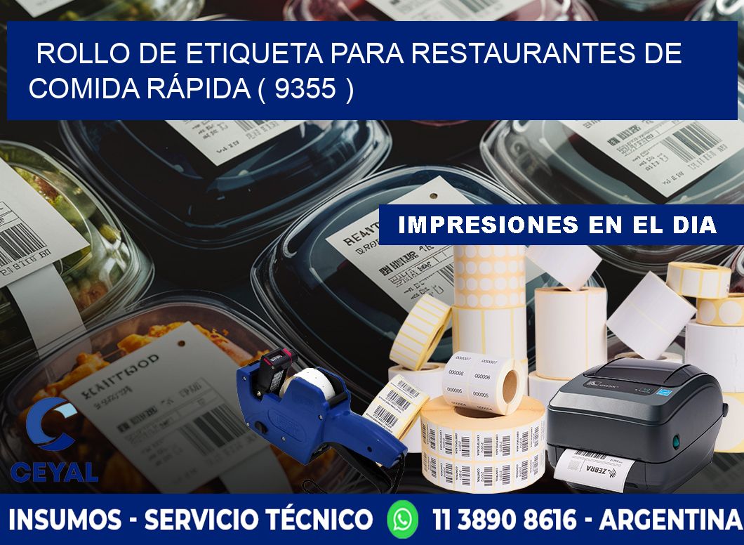 ROLLO DE ETIQUETA PARA RESTAURANTES DE COMIDA RÁPIDA ( 9355 )