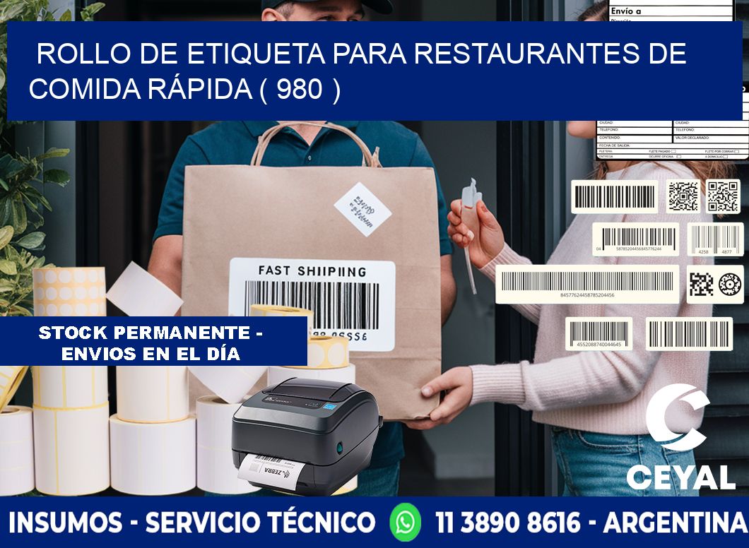 ROLLO DE ETIQUETA PARA RESTAURANTES DE COMIDA RÁPIDA ( 980 )