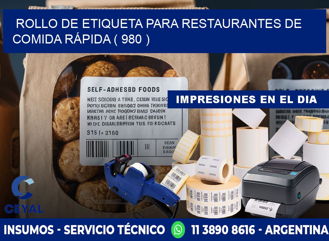 ROLLO DE ETIQUETA PARA RESTAURANTES DE COMIDA RÁPIDA ( 980 )
