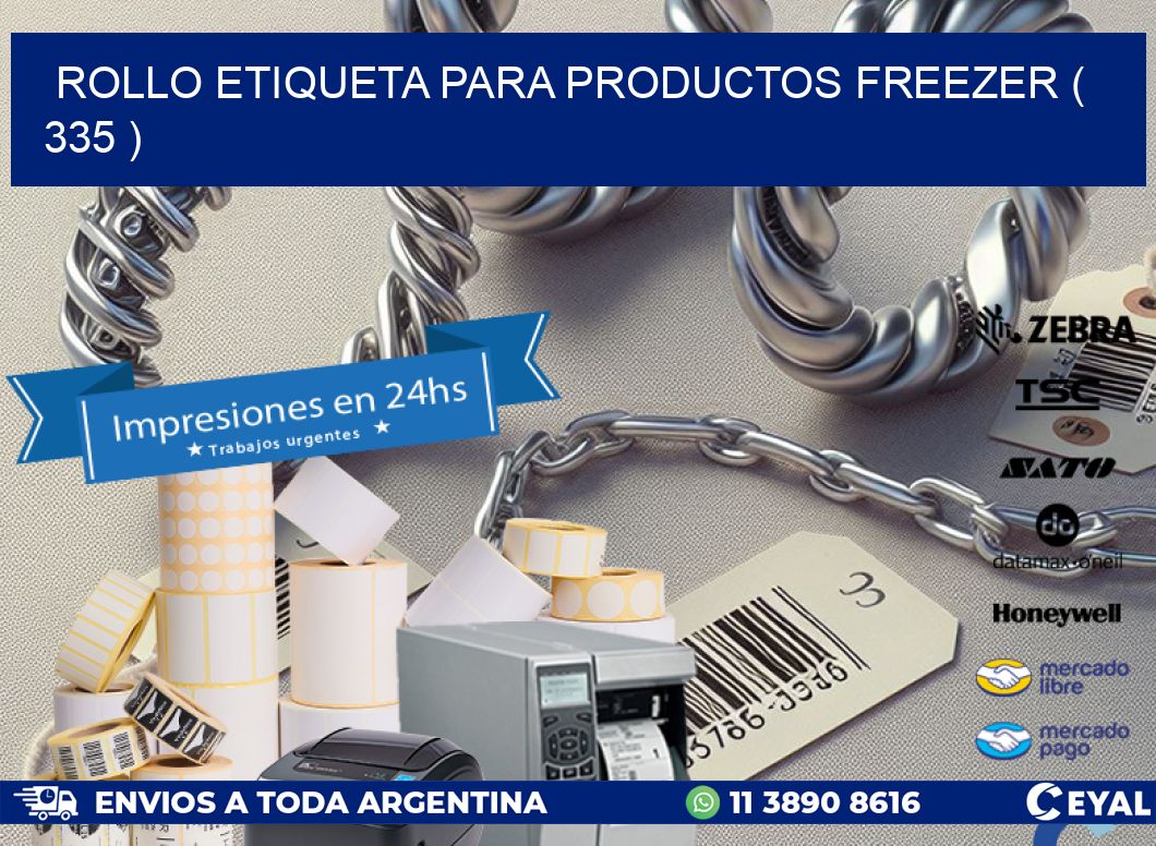 ROLLO ETIQUETA PARA PRODUCTOS FREEZER ( 335 )