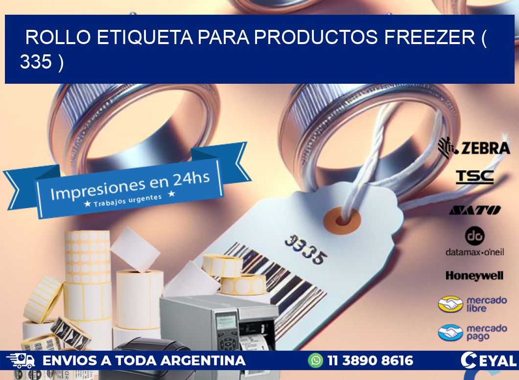 ROLLO ETIQUETA PARA PRODUCTOS FREEZER ( 335 )