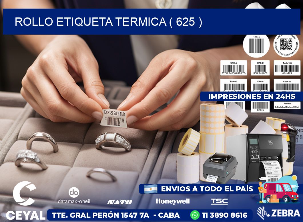 ROLLO ETIQUETA TERMICA ( 625 )