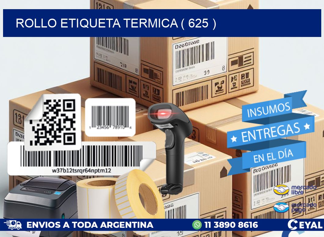 ROLLO ETIQUETA TERMICA ( 625 )