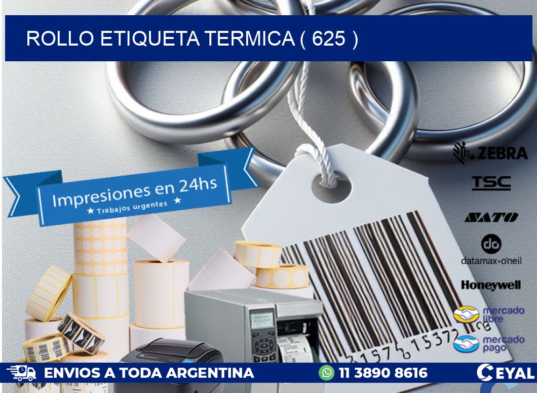 ROLLO ETIQUETA TERMICA ( 625 )