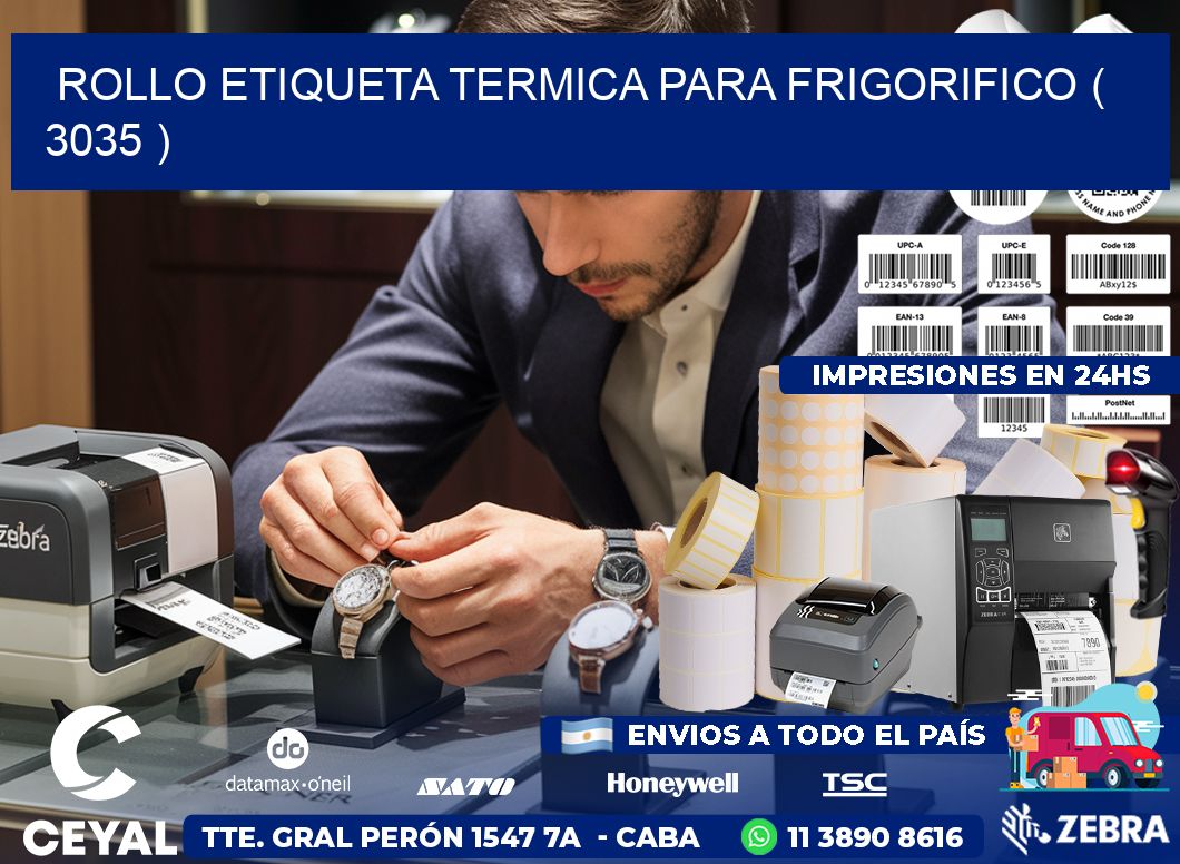 ROLLO ETIQUETA TERMICA PARA FRIGORIFICO ( 3035 )