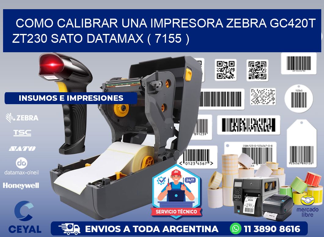 como calibrar una impresora zebra gc420t ZT230 SATO DATAMAX ( 7155 )
