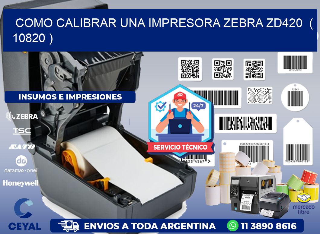 como calibrar una impresora zebra zd420  ( 10820 )