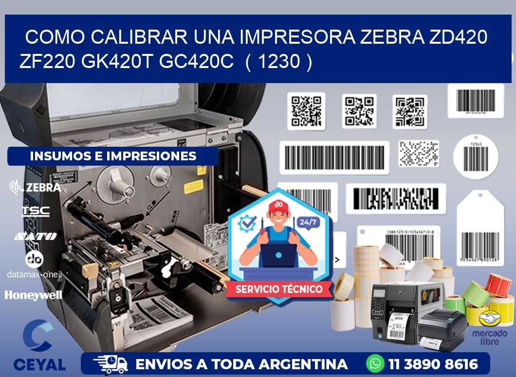 como calibrar una impresora zebra zd420 ZF220 GK420T GC420C  ( 1230 )