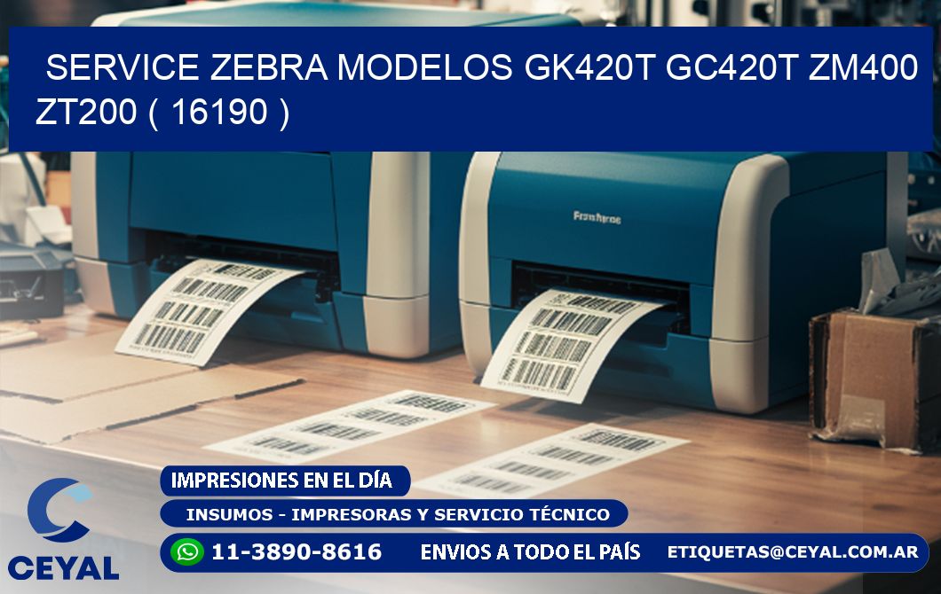 service zebra MODELOS GK420T GC420T ZM400 ZT200 ( 16190 )