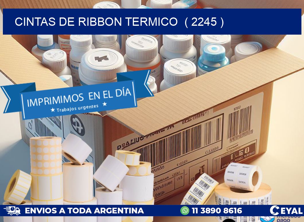 CINTAS DE RIBBON TERMICO  ( 2245 )