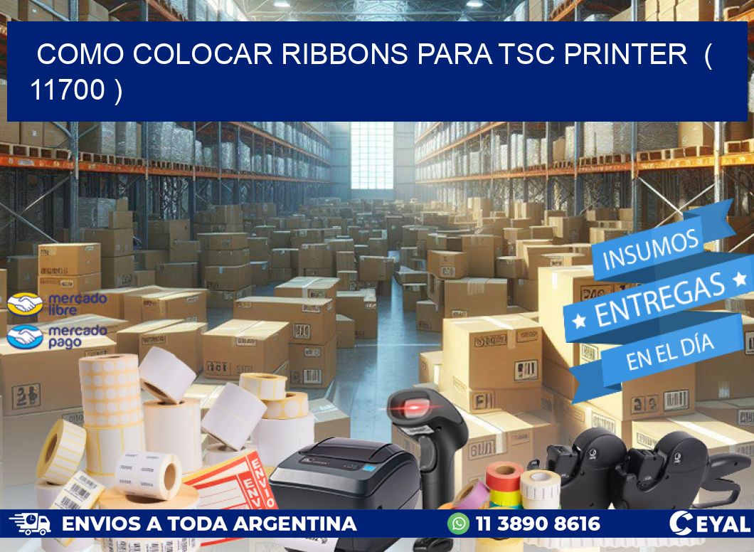 COMO COLOCAR RIBBONS PARA TSC PRINTER  ( 11700 )