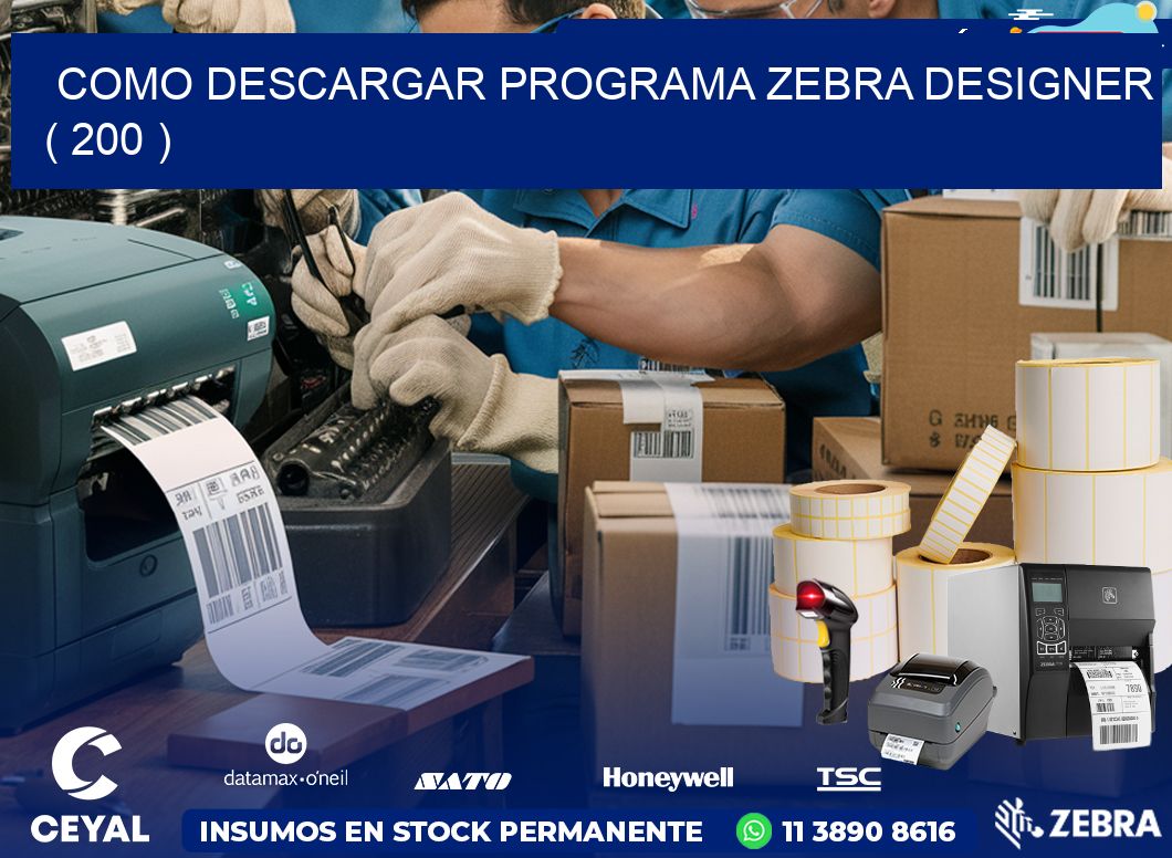 COMO DESCARGAR PROGRAMA ZEBRA DESIGNER ( 200 )
