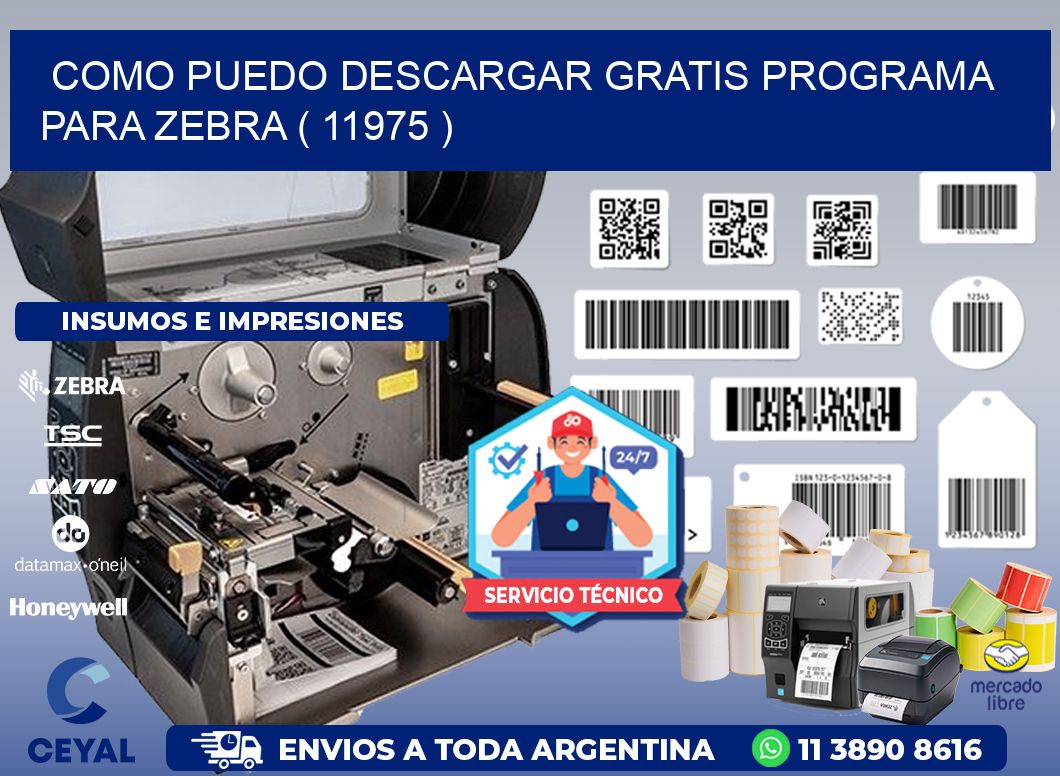 COMO PUEDO DESCARGAR GRATIS PROGRAMA PARA ZEBRA ( 11975 )