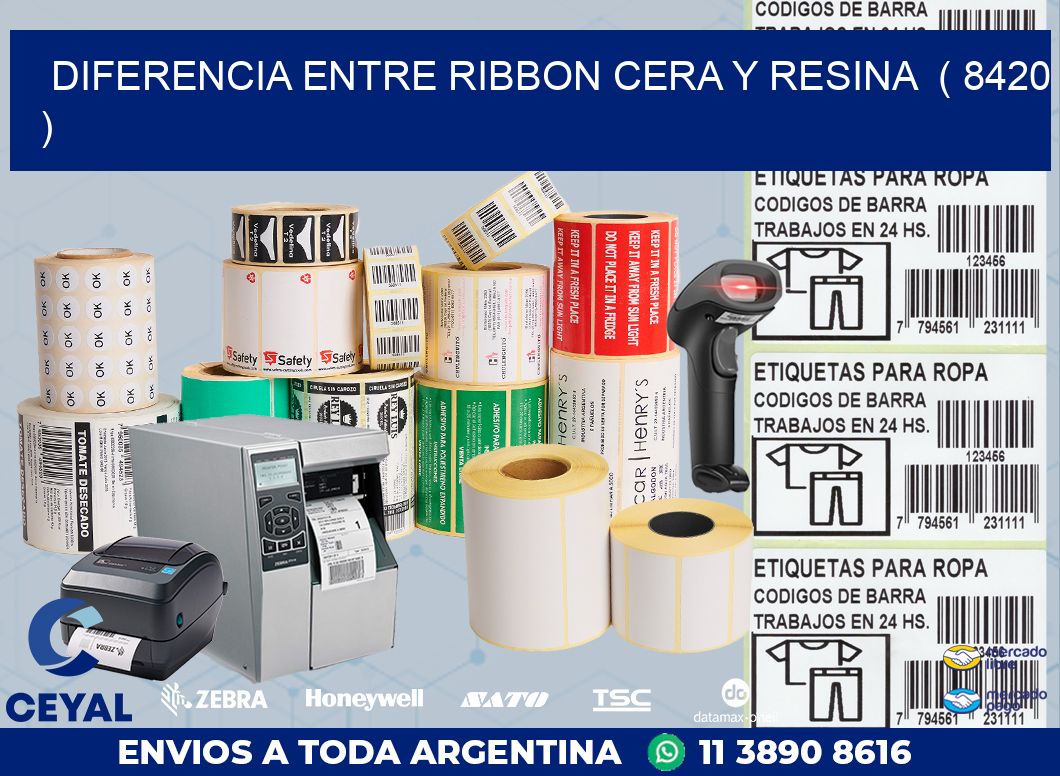 DIFERENCIA ENTRE RIBBON CERA Y RESINA  ( 8420 )