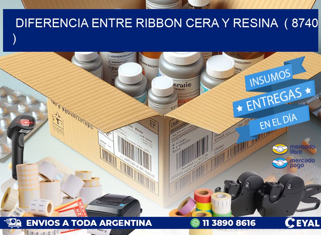DIFERENCIA ENTRE RIBBON CERA Y RESINA  ( 8740 )