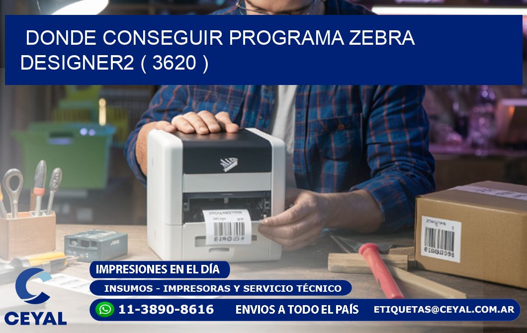 DONDE CONSEGUIR PROGRAMA ZEBRA DESIGNER2 ( 3620 )