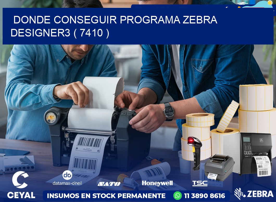 DONDE CONSEGUIR PROGRAMA ZEBRA DESIGNER3 ( 7410 )