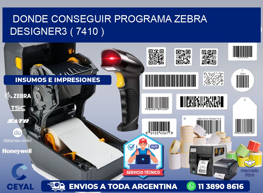 DONDE CONSEGUIR PROGRAMA ZEBRA DESIGNER3 ( 7410 )