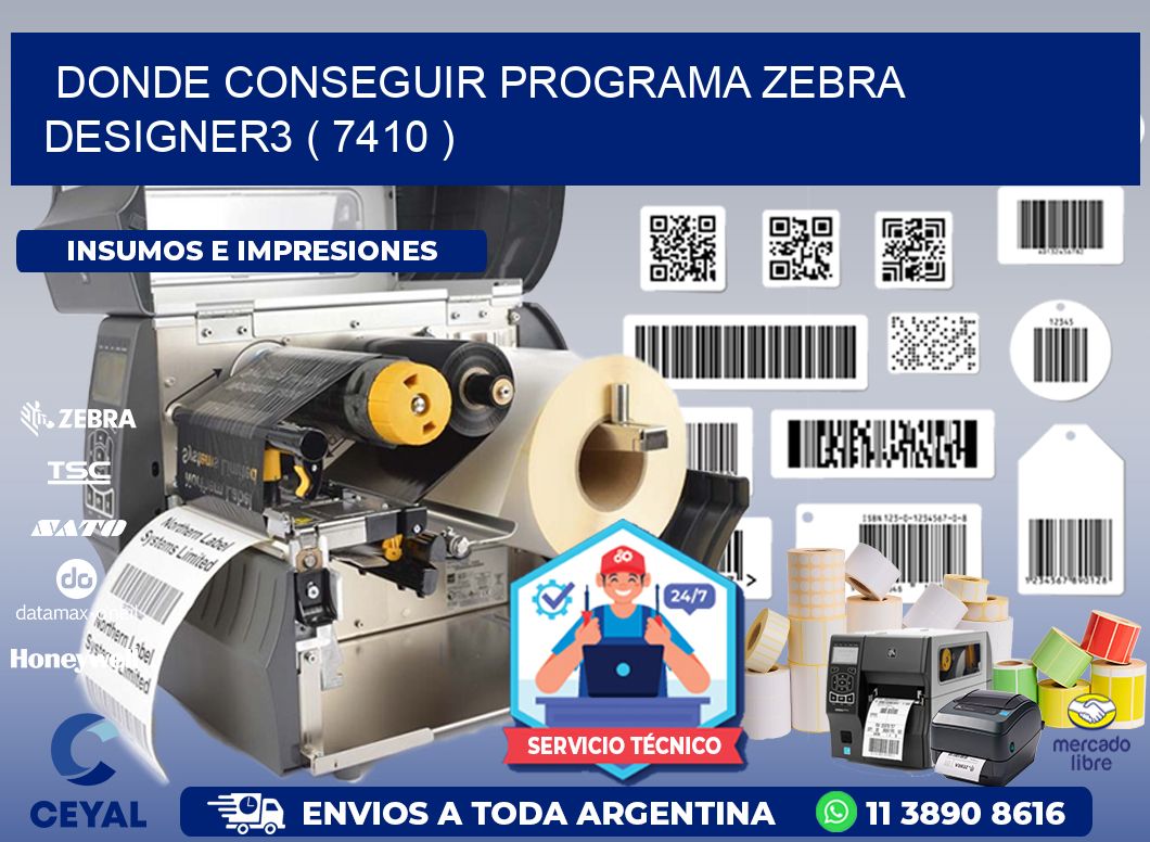 DONDE CONSEGUIR PROGRAMA ZEBRA DESIGNER3 ( 7410 )