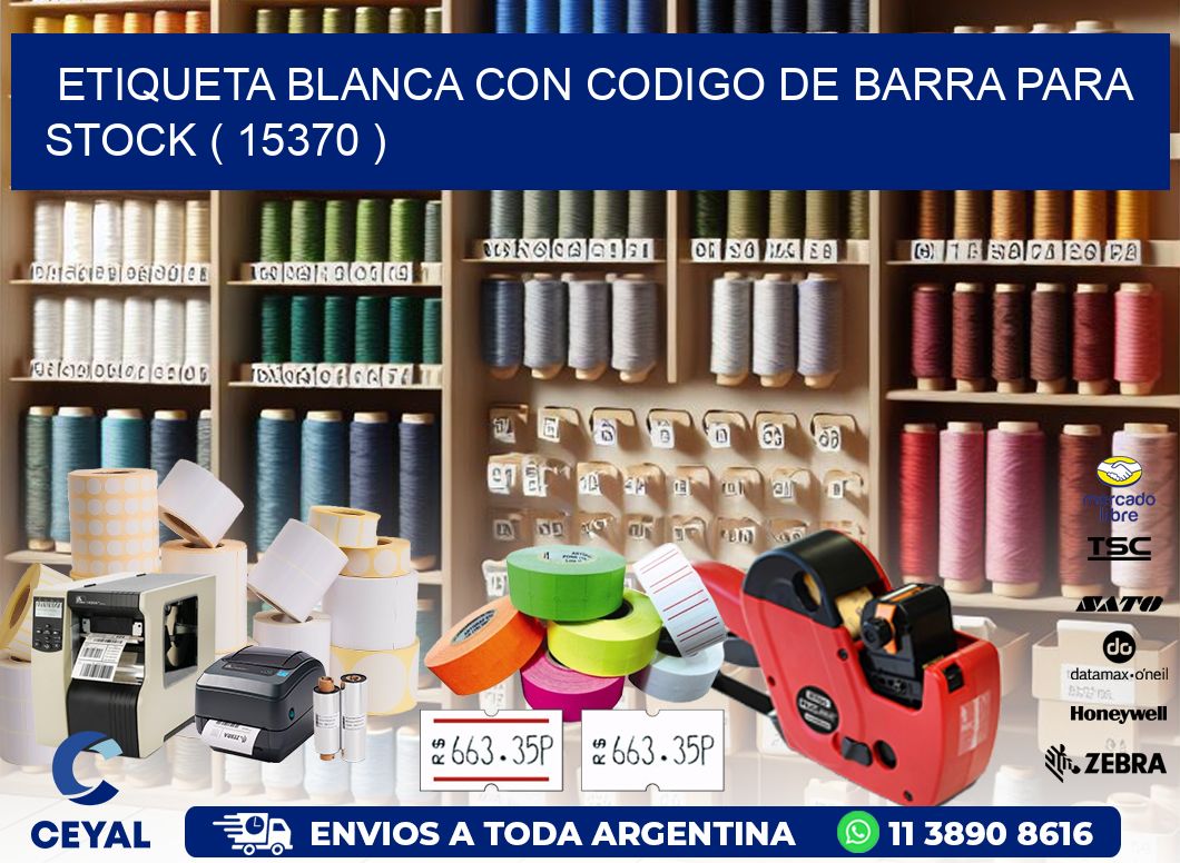 ETIQUETA BLANCA CON CODIGO DE BARRA PARA STOCK ( 15370 )