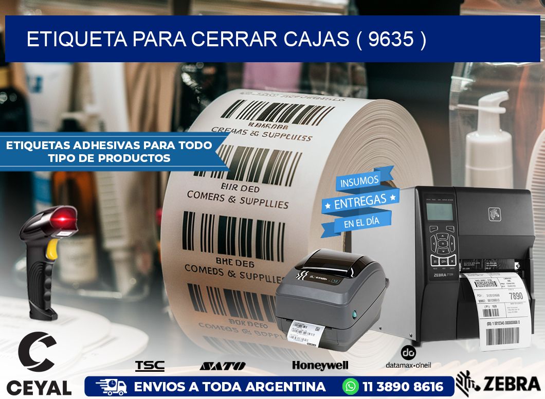 ETIQUETA PARA CERRAR CAJAS ( 9635 )