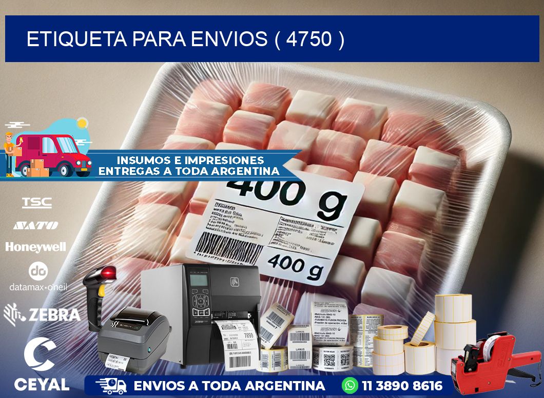 ETIQUETA PARA ENVIOS ( 4750 )