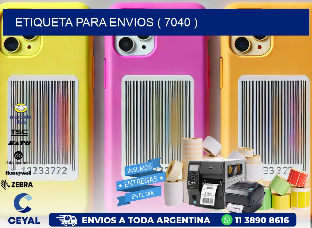 ETIQUETA PARA ENVIOS ( 7040 )