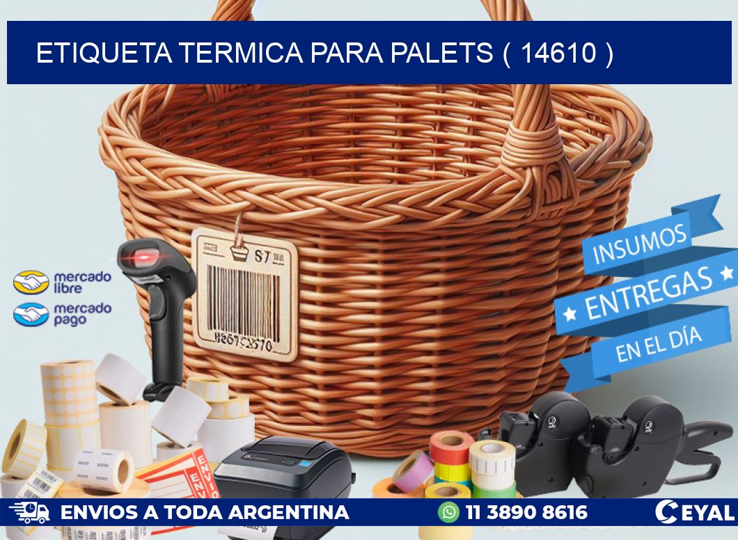 ETIQUETA TERMICA PARA PALETS ( 14610 )