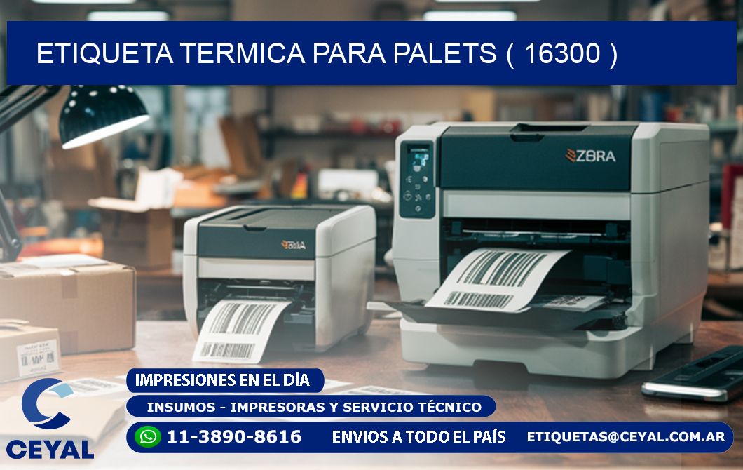 ETIQUETA TERMICA PARA PALETS ( 16300 )