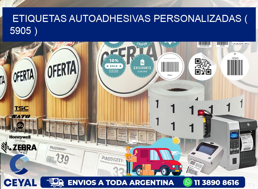 ETIQUETAS AUTOADHESIVAS PERSONALIZADAS ( 5905 )
