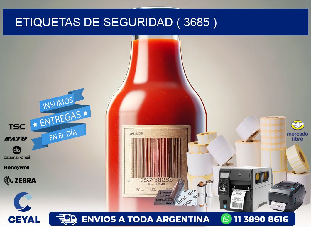 ETIQUETAS DE SEGURIDAD ( 3685 )
